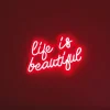 La Chaise Longue LAMPE EFFET NEON LIFE IS BEAUTIFUL New